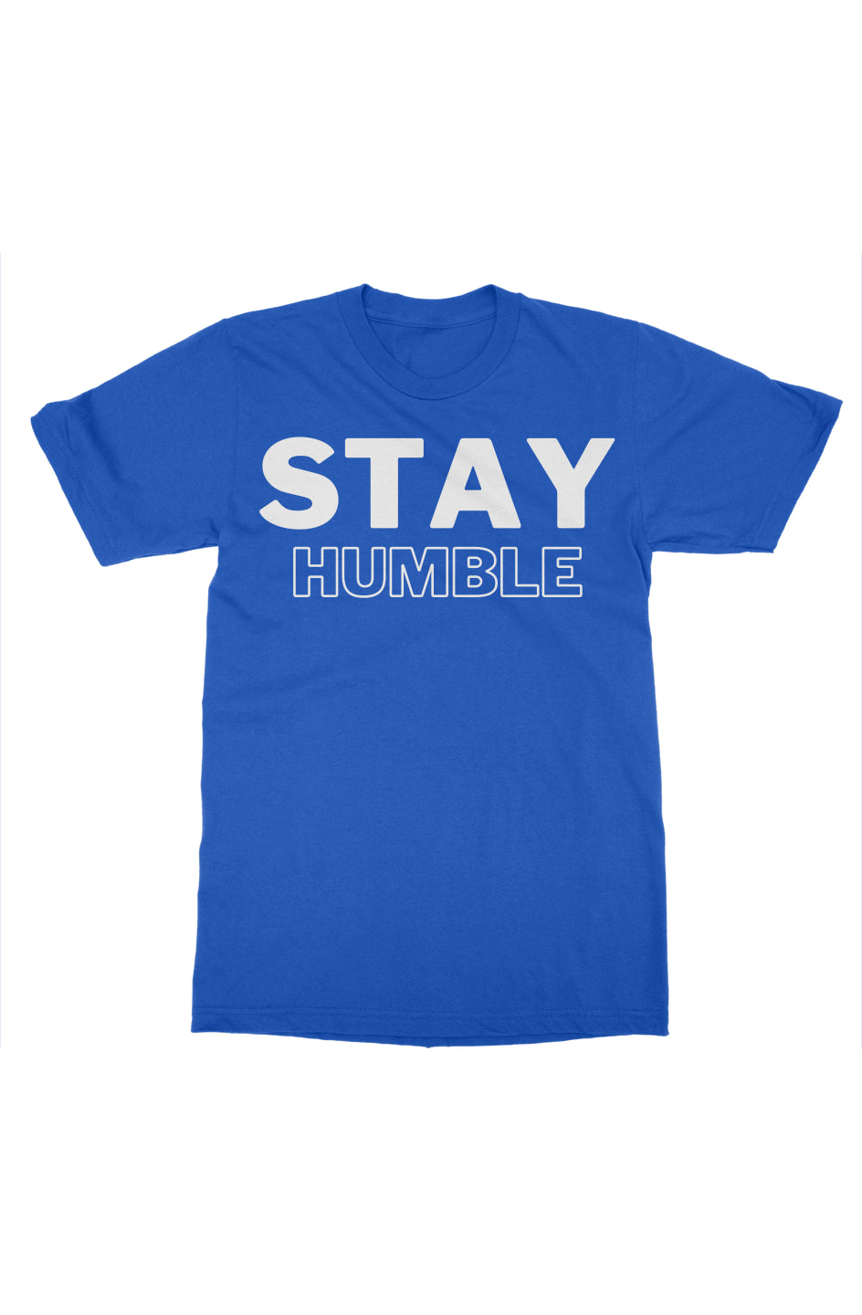 Stay Humble Print Graphic T-Shirt New